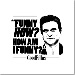 Goodfellas How Am I Funny Posters and Art